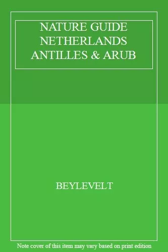 Nature Guide Netherlands Antilles & Arub,Beylevelt