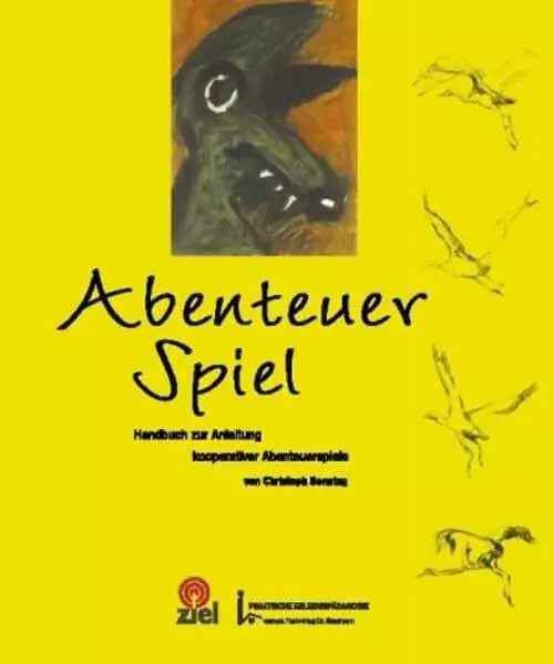 Abenteuer Spiel: Handbuch zur Anleitung kooperativer Abenteuerspiele Buch