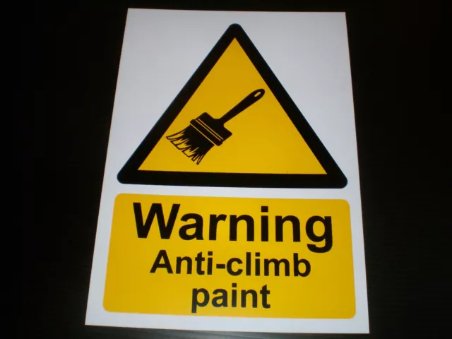 Warning Anti-Climb Paint Plastic Sign Or Sticker Choice Of Sizes Screen Printed