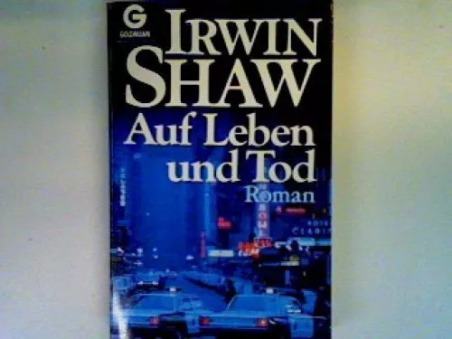 Auf Leben und Tod Shaw, Irwin: