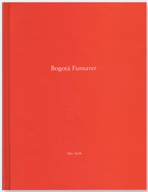 Alec Soth - Bogota Funsaver - One Picture Book #88 Nazraeli Press OPB Alec Soth - Bogota Funsaver - One Picture Book #88 Nazraeli Press OPB