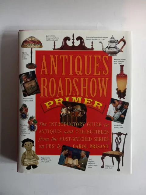 Antiques Roadshow Primer : The Introductory Guide to Antiques and...