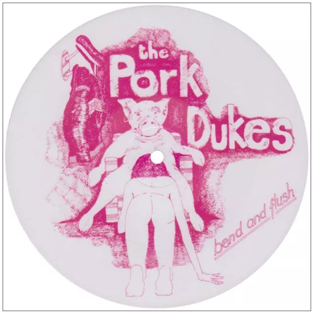 Pork Dukes,the Bend and Flush (Pic.-Disc) (Vinyl)