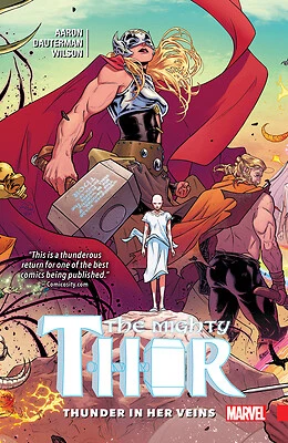 Mighty Thor Vol. 1: Thunder in Her Veins by Aaron, Jason