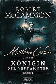 Matthew Corbett und die Königin der Verdammten - Ba... | Buch | Zustand sehr gut