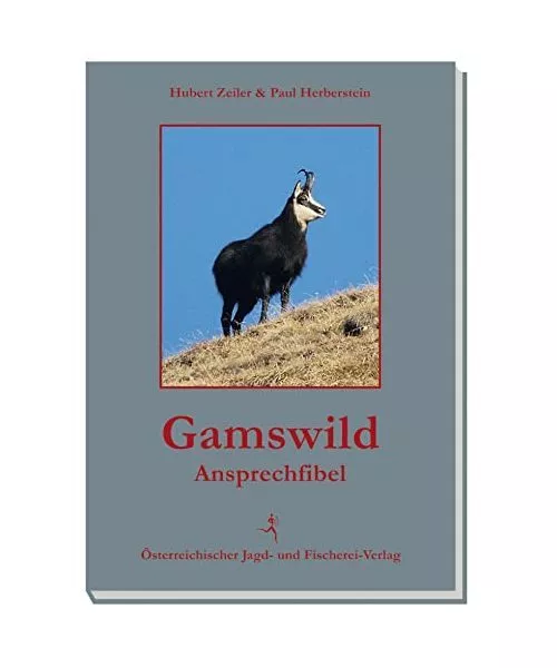 Gamswild-Ansprechfibel, Hubert Zeiler, Paul Herberstein