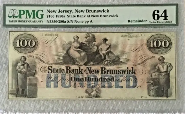 1850’s $100 STATE BANK AT NEW BRUNSWICK NOTE - GRADED PMG 64 CHOICE UNCIRCULATED