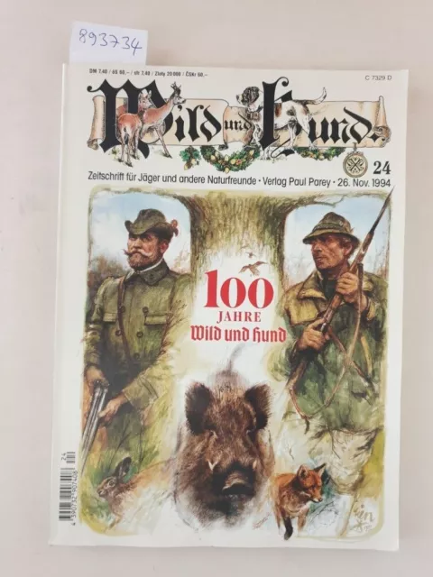 Wild und Hund : Jubiläumsheft : Hundert Jahre Wild und Hund : 97. Jahrgang : Nr.