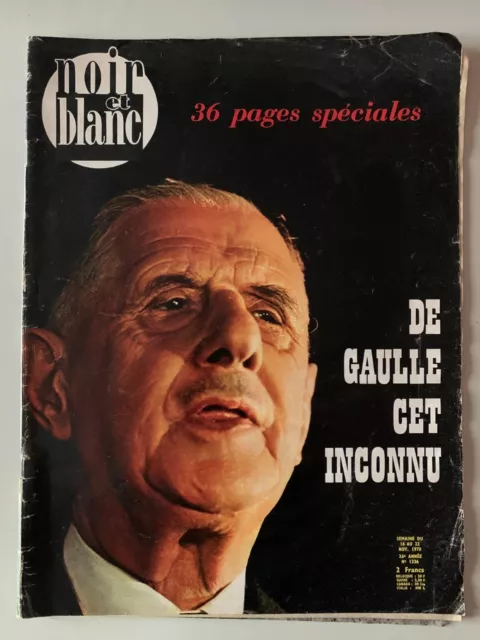 Noir Et Blanc N°1336 1970 De Gaulle Cet Inconnu