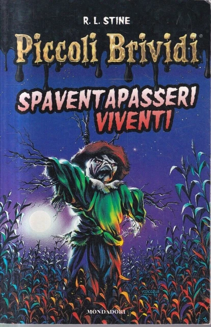 Fs - SPAVENTAPASSERI VIVENTI - R.L. Stine - Piccoli Brividi 8 / 2016 Mondadori