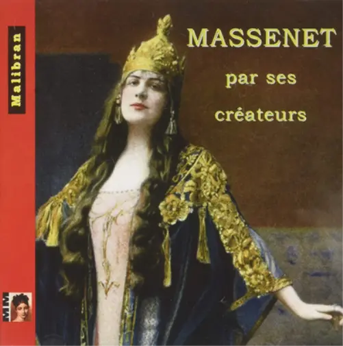 Jules Massenet Massenet: Par Ses Créateurs (CD) Album
