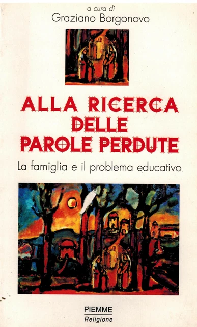 ALLA RICERCA DELLE PAROLE PERDUTE GRAZIONE BORGONOVO Ed PIEMME X
