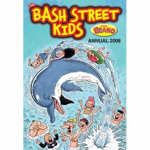 The Bash Street Kids Annual 2008 By D C Thomson