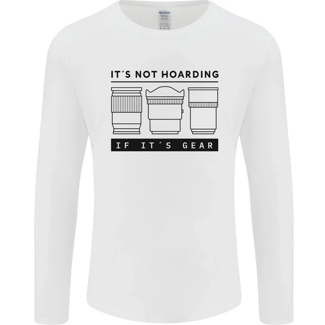 Not Hoarding Photography Photographer Camera Mens Long Sleeve T-Shirt