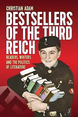 Bestsellers of the Third Reich Readers, Writers an
