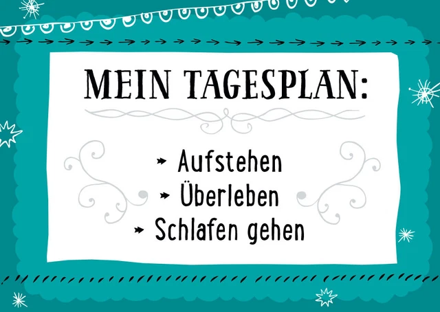 Postkarte Sprüche Mein Tagesplan: Aufstehen, Überleben, Schlafen gehen