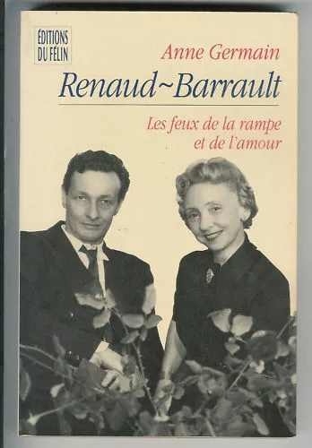 Renaud-Barrault : Les feux de la rampe et de l'amour