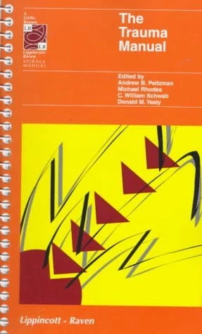 THE TRAUMA MANUAL (SPIRAL MANUAL SERIES) By Faye Peitzman & William Schwab