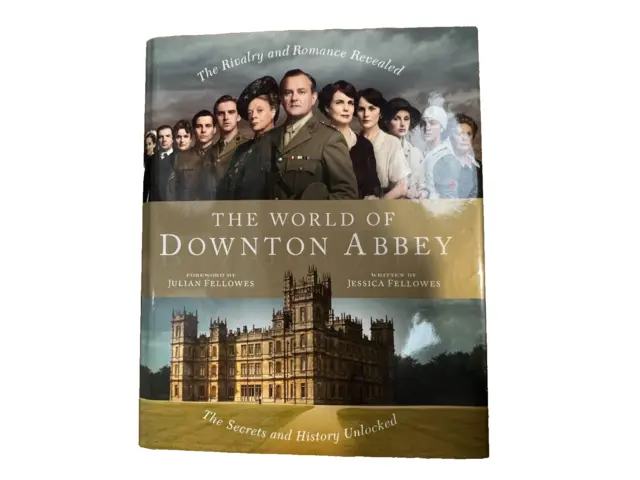 The World of Downton Abbey: 9781250006349: Fellowes, Jessica, Fellowes,  Julian: Books 