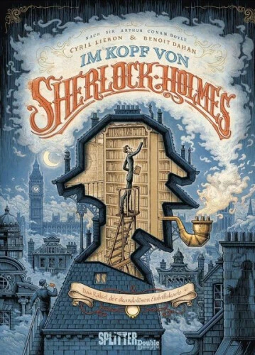 Im Kopf von Sherlock Holmes|Cyril Liéron; Benoit Dahan|Gebundenes Buch|Deutsch