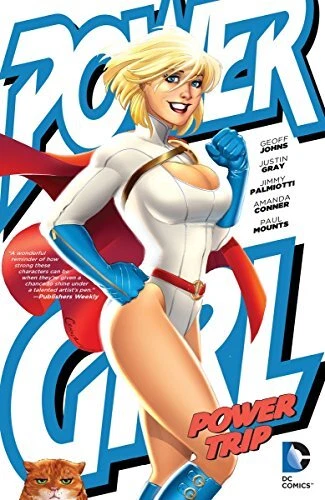 POWER GIRL: POWER TRIP By Jimmy Palmiotti & Geoff Johns **Mint Condition**