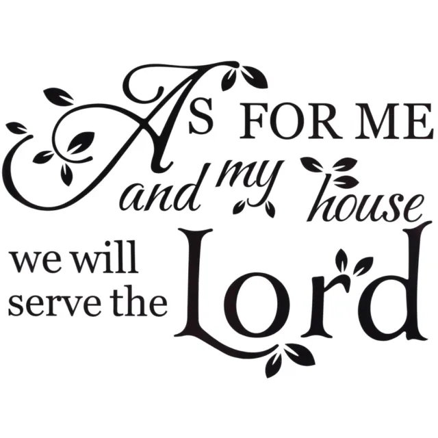 as for Me and My House we Will Serve The Lord Wall Decal
