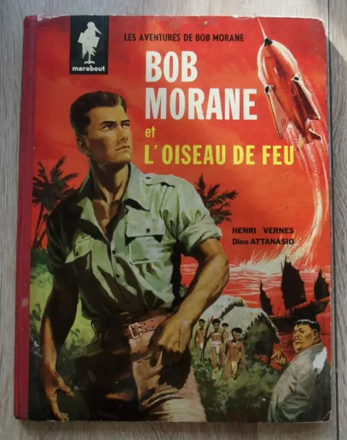 Bob Morane ** Tome 1 L Oiseau De Feu ** Eo 1960 Marabout  Vernes/Attanasio