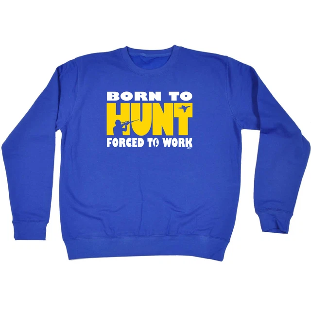 Born To Hunt - Felpe maglione uomo donna novità abbigliamento divertente