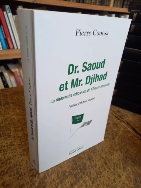Dr Saoud et Mr Djihad la diplomatie religieuse de l'Arabie saoudite