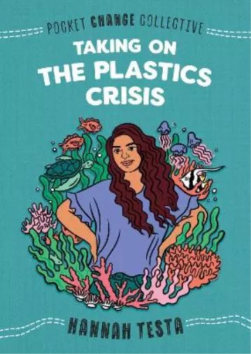 Hannah Testa Taking on the Plastics Crisis (Poche) Pocket Change Collective