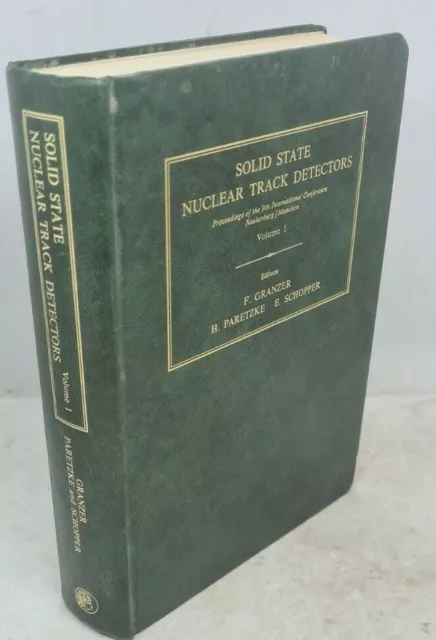 Solid State Nuclear Track Detectors: International Conference Proceedings Vol 1