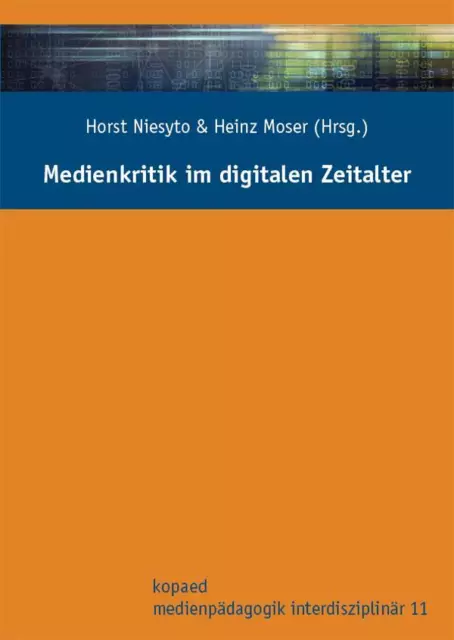 Medienkritik im digitalen Zeitalter | Horst Niesyto, Heinz Moser | deutsch