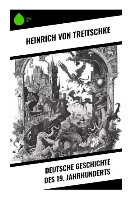 Deutsche Geschichte des 19. Jahrhunderts Heinrich von Treitschke Taschenbuch