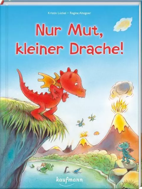 Nur Mut, kleiner Drache! - Kristin Lückel - 9783780664419