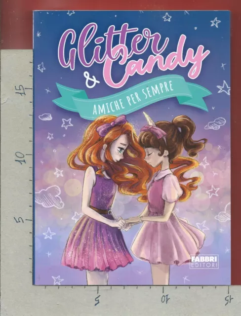 GLITTER & CANDY. Amiche Per Sempre Libro Amicizia Bambino Bambina  Adolescenti EUR 23,60 - PicClick IT