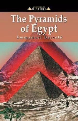 The Pyramids of Egypt (Mysteries of History series) by Barcelo, Emmanuel  EDIMAT