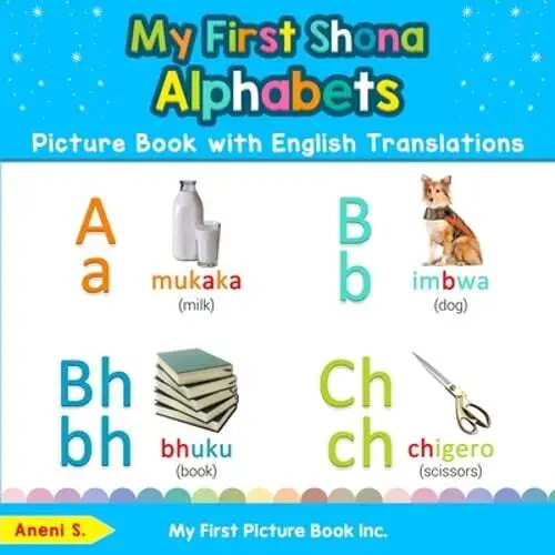 My First Shona Alphabets Picture Book With English Translations Bilingual Early 986 Picclick