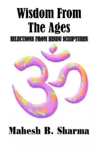 Mahesh B. Sharma Wisdom From The Ages (Poche)