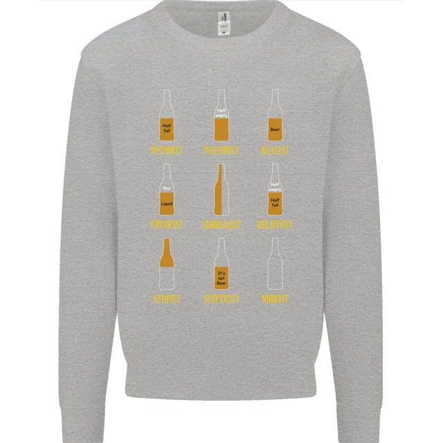 Optimism Pessimism Beer Alcohol Funny Mens Sweatshirt Jumper