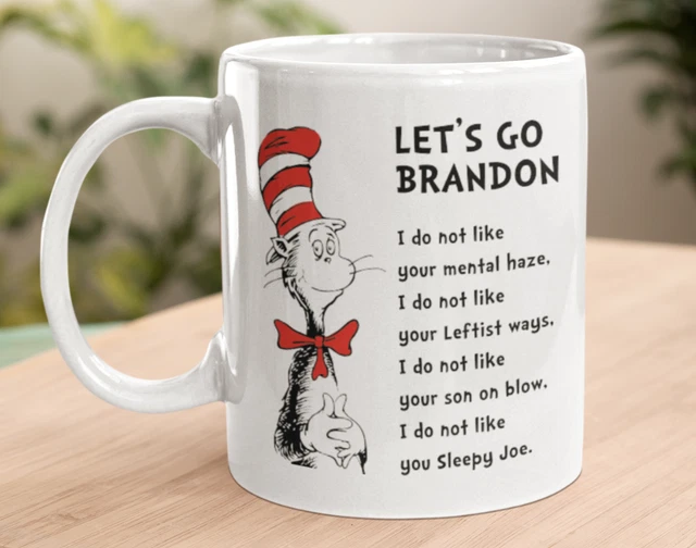 LET’S GO BRANDON Mug Dr Seuss Anti Biden Mug 11 Ounce Coffee Cup Funny
