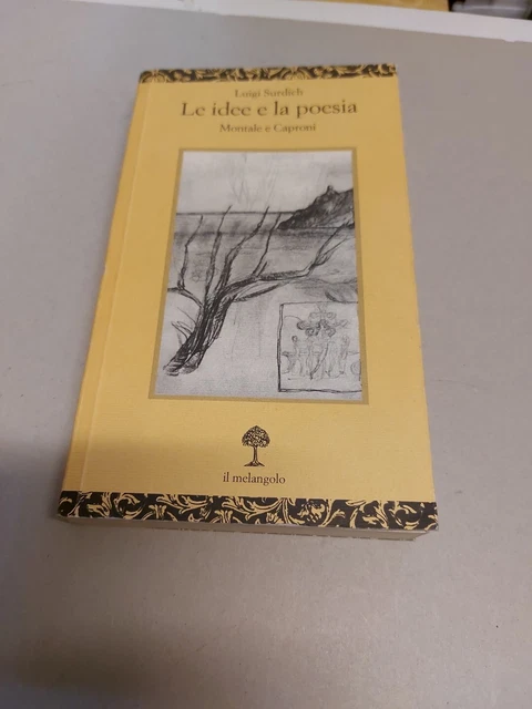 SURDICH Luigi - LE IDEE E LA POESIA - Il Melangolo 1998 - 23mr24