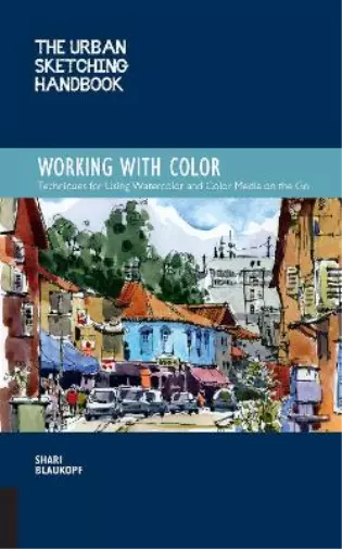 Shari Blaukopf The Urban Sketching Handbook Working with Color (Taschenbuch)