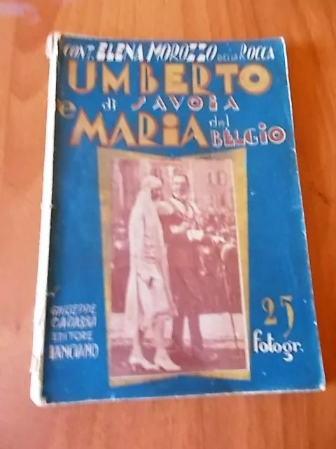 Elena Morozzo della Rocca UMBERTO DI SAVOIA e MARIA DEL BELGIO Carrabba 1929