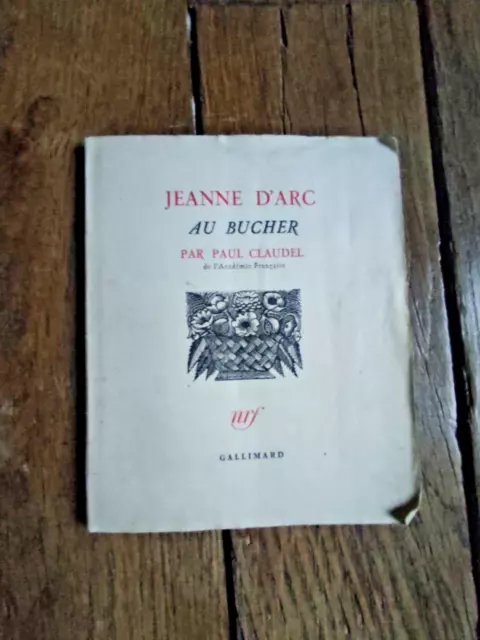 1939 , " Jeanne D'arc Au Bucher ",Paul Claudel,Opera De Honneger,Nrf,Gallimard