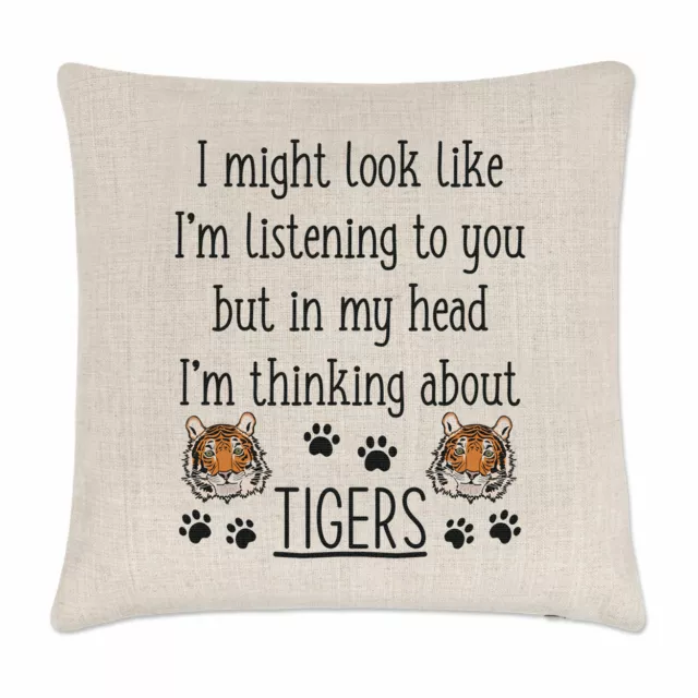 I Might Look Like I'm Listening To You Tigers Cushion Cover Pillow Crazy Lady