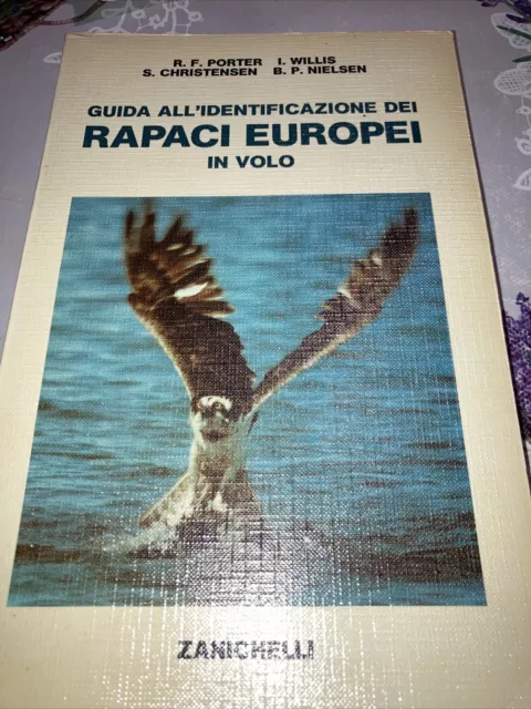 Guida All'identificazione Dei Rapaci Europei In Volo. Porter Willis Christensen