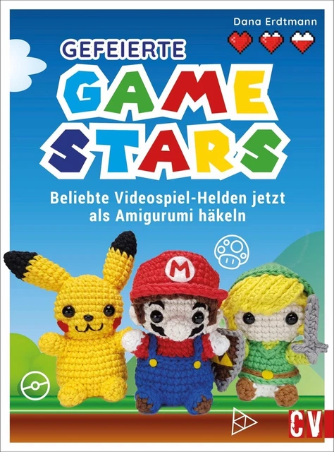 Gefeierte Gamestars häkeln | Dana Hube | Buch | 128 S. | Deutsch | 2022