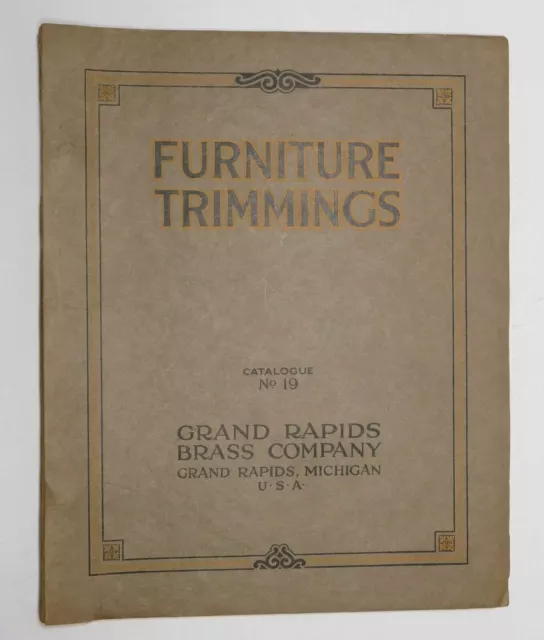 Furniture Trimmings Trade Catalog No. 19 from Grand Rapids Brass Co Nice(40161)