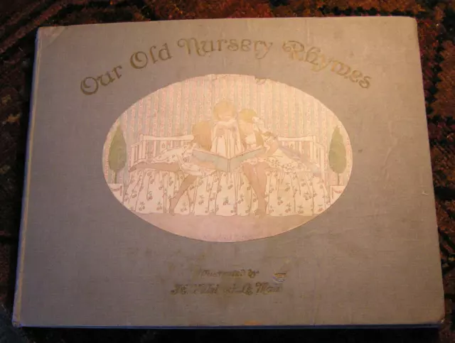 Vintage Children's Book: 1911: Our Old Nursery Rhymes. Words & Music. Scarce. Vg