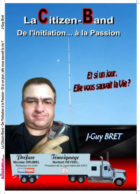 Livre Radio CB "La Citizen-Band de l'initiation à la Passion" - J-Guy Bret